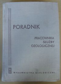 Zdjęcie nr 1 okładki  Poradnik pracownika służby geologicznej.