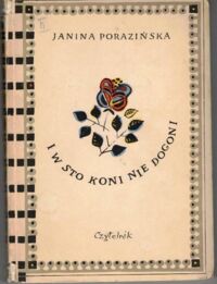Miniatura okładki Porazińska Janina I w sto koni nie dogoni. Gawęda o moim dzieciństwie.