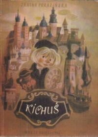 Miniatura okładki Porazińska Janina /ilustr. M. Orłowska-Gabryś/ Kichuś.
