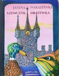 Miniatura okładki Porazińska Janina /ilustr. Zieleniec B./ Szewczyk Dratewka.