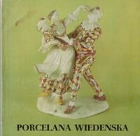 Zdjęcie nr 1 okładki  Porcelana wiedeńska 1718-1864. Katalog wystawy ze zbiorów Osterreichische Museum fur angewandte Kunst w Wiedniu.