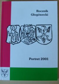 Zdjęcie nr 1 okładki  Portret. Rocznik głogówecki. Nr 2 (2001).