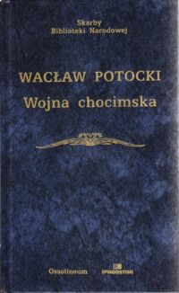 Zdjęcie nr 1 okładki Potocki Wacław /oprac. A. Bruckner/ Wojna chocimska. /Seria I. Nr 75/