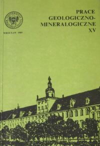 Zdjęcie nr 1 okładki  Prace geologiczno-mineralogiczne XV.