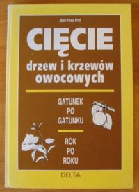 Zdjęcie nr 1 okładki Prat Jean-Yves Cięcie drzew i krzewów ozdobnych.