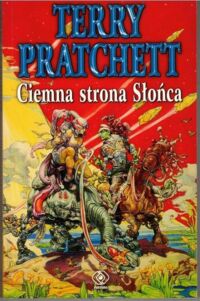 Miniatura okładki Pratchett Terry Ciemna strona Słońca. 