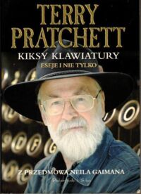 Miniatura okładki Pratchett Terry Kiksy klawiatury. Eseje i nie tylko.