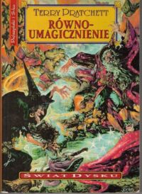 Miniatura okładki Pratchett Terry Równoumagicznienie. /Świat Dysku/