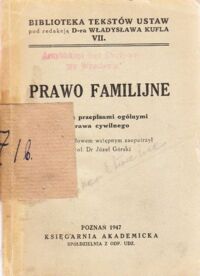 Miniatura okładki  Prawo Familijne wraz z przepisami ogólnymi prawa cywilnego.