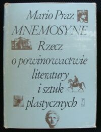 Miniatura okładki Praz Mario Mnemosyne. Rzecz o powinowactwie literatury i sztuk plastycznych.