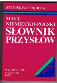 Zdjęcie nr 1 okładki Prędota Stanisław Mały niemiecko-polski słownik przysłów.