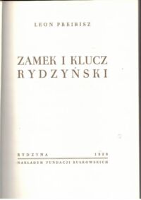 Miniatura okładki Preibisz Leon  Zamek i klucz Rydzyński. 