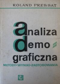 Miniatura okładki Pressat Roland Analiza demograficzna. Metody * wyniki * zastosowania.