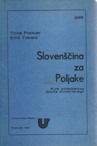 Zdjęcie nr 1 okładki Pretnar Tone, Tokarz Emil Slovenscina za Poljake. Kurs podstawowy języka słoweńskiego.