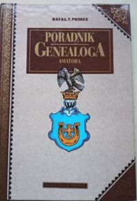 Zdjęcie nr 1 okładki Prinke Rafał T. Poradnik genealoga amatora.