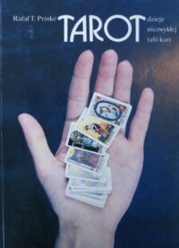 Miniatura okładki Prinke Rafał T. Tarot dzieje niezwykłej talii kart.
