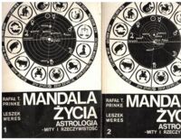 Zdjęcie nr 1 okładki Prinke Rafał T., Weres Leszek Mandala życia. Astrologia - mity i rzeczywistość. Tom I-II.