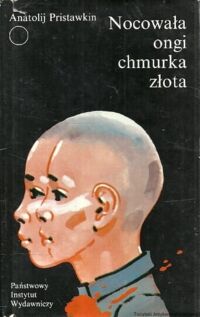Miniatura okładki Pristawkin Anatolij Nocowała ongi chmurka złota.  /Współczesna Proza Światowa/
