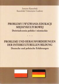 Miniatura okładki  Problemy i wyzwania edukacji międzykulturowej. Doświadczenia polskie i niemieckie.