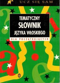 Miniatura okładki Protej Bowles Vittoria  Tematyczny słownik języka włoskiego.