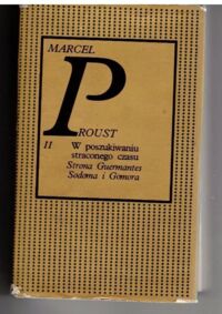 Miniatura okładki Proust Marcel /przeł. Żeleński Tadeusz Boy/  W poszukiwaniu straconego czasu.Tom II. Strona Guermantes. Sodoma i gomora.