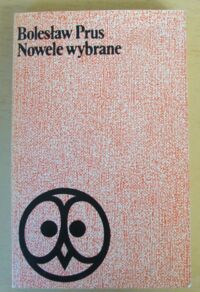Miniatura okładki Prus Bolesław Nowele wybrane. /Biblioteka Lektur Szkolnych/