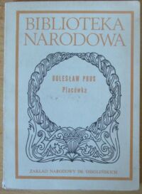 Miniatura okładki Prus Bolesław /oprac. T. Żabski/ Placówka. Powieść. /Seria I. Nr 251/