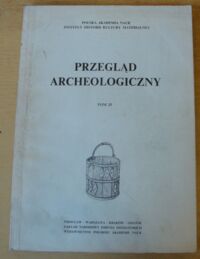 Miniatura okładki  Przegląd Archeologiczny. Tom 25.