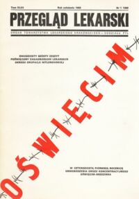 Zdjęcie nr 1 okładki  Przegląd lekarski.Tom XLIII. Nr 1 1986.W czterdziestą pierwszą rocznicę oswobodzenia obozu koncentracyjnego Oświęcim-Brzezinka.