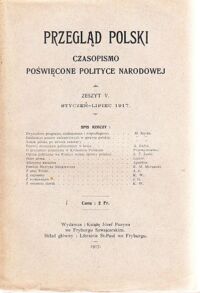 Miniatura okładki  Przegląd Polski. Czasopismo poświęcone polityce narodowej. Zeszyt V. Styczen-Lipiec 1917.