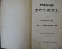 Zdjęcie nr 2 okładki  Przegląd Polski. Zeszyt VII-IX w 1 vol. Miesiąc styczeń,luty,marzec 1868.