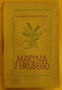 Zdjęcie nr 1 okładki Przerwa-Tetmajer Kazimierz /ilustr. W. Skoczylas/ Maryna z Hrubego.