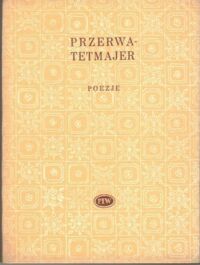 Miniatura okładki Przerwa-Tetmajer Kazimierz Poezja. /Biblioteka Poezji/