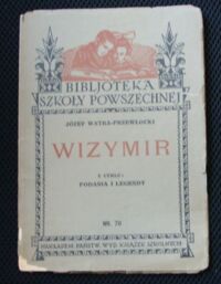 Miniatura okładki Przewłocki Józef Warta Wizymir. Z cyklu:Podania i legendy. 
Nr.70. /Bibljoteka Szkoły Powszechnej/