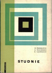 Zdjęcie nr 1 okładki Przewłocki O., Tkaczenko A., Czarnocki K. Studnie.