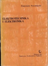 Miniatura okładki Przezdziecki Franciszek Elektrotechnika i elektronika. 
