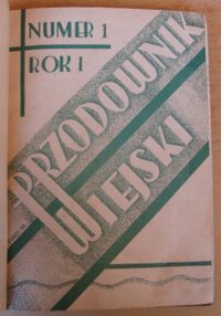 Zdjęcie nr 2 okładki  Przodownik Wiejski. Czasopismo poświęcone sprawom ruchu młodowiejskiego. Nr 1-7. Rok I 1935.