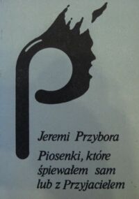 Miniatura okładki Przybora Jeremi Piosenki, które śpiewałem sam lub z Przyjacielem.