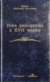 Zdjęcie nr 1 okładki Przyboś Adam /wydał i wstępem poprz./ Dwa pamiętniki z XVII wieku Jana Cedrowskiego i Jana Floriana Drobysza Tuszyńskiego. /Skarby Biblioteki Narodowej/