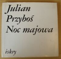 Miniatura okładki Przyboś Julian Noc majowa.