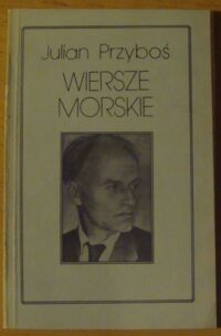 Zdjęcie nr 1 okładki Przyboś Julian Wiersze morskie.