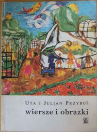 Miniatura okładki Przyboś Ula i Julian Wiersze i obrazki.