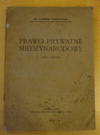 Miniatura okładki Przybyłowski Kazimierz Prawo prywatne międzynarodowe. Część ogólna.