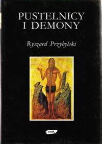Miniatura okładki Przybylski Ryszard Pustelnicy i demony
