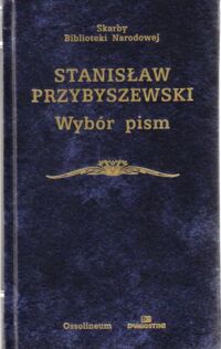 Miniatura okładki Przybyszewski Stanisław Wybór pism. /Skarby Biblioteki Narodowej/ 