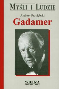 Zdjęcie nr 1 okładki Przyłębski Andrzej Gadamer. /Myśli i Ludzie/