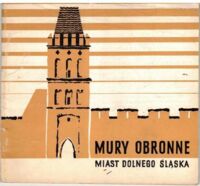 Miniatura okładki Przyłęcki Mirosław Mury obronne miast Dolnego Śląska.