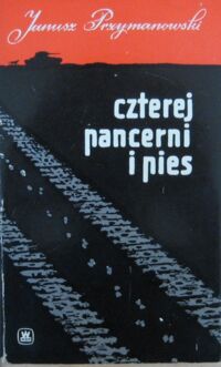 Miniatura okładki Przymanowski Janusz Czterej pancerni i pies.
