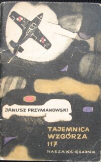 Miniatura okładki Przymanowski Janusz Tajemnice wzgórza 117.