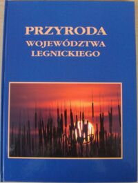 Miniatura okładki  Przyroda województwa legnickiego.